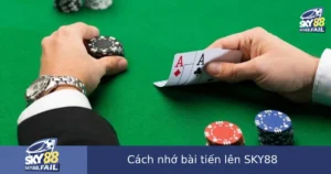 Cách Nhớ Bài Tiến Lên Tại SKY88 – Tăng Khả Năng Thắng Chỉ Với Trí Nhớ Tốt