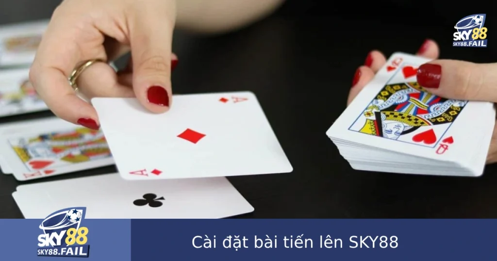 Cách Cài Đặt Game Bài Tiến Lên SKY88 Trên Điện Thoại Và Máy Tính