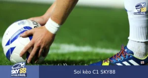 Soi Kèo C1 Tại Sky88 – Giải Đấu Danh Giá, Cơ Hội Bắt Kèo Cực Ngon